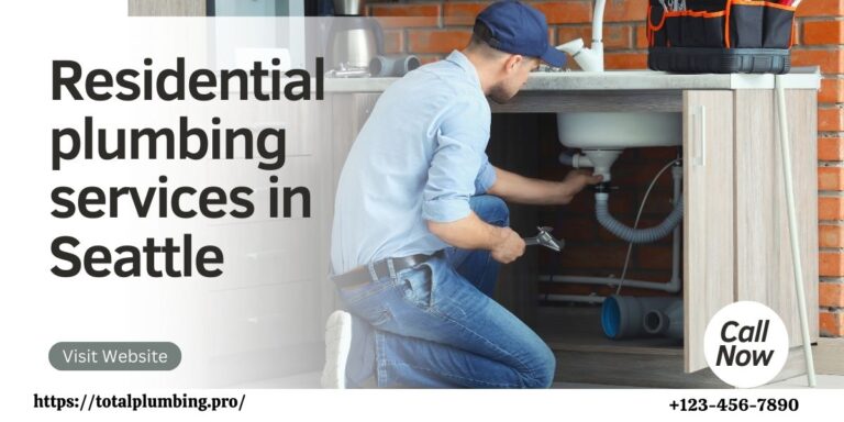 Residential plumbing services in Seattle 768x384